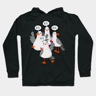 Wine Wine Wine Seagull Wine Enthusiast Hoodie